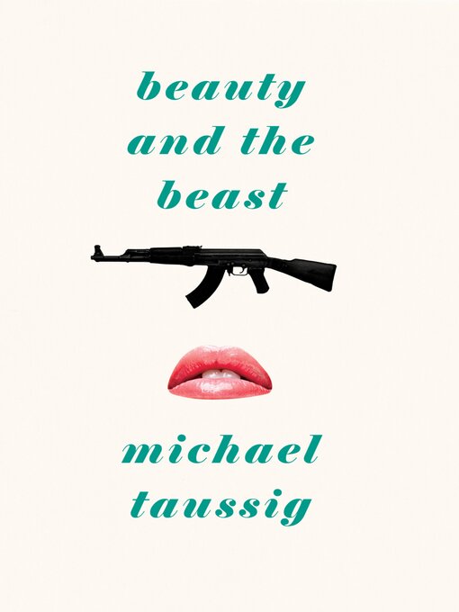 Title details for Beauty and the Beast by Michael Taussig - Available